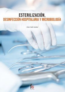 ESTERILIZACION, DESINFECCION HOSPITALARIA Y MICROBIOLOGICA