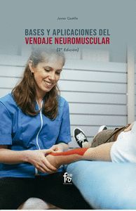 BASES Y APLICACIONES DEL VENDAJE NEUROMUSCULAR