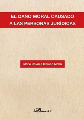 DAÑO MORAL CAUSADO A LAS PERSONAS JURIDICAS, EL