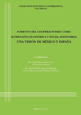 FOMENTO DEL COOPERATIVISMO COMO ALTERNATIVA ECONÓMICA Y SOCIAL SOSTENIBLE: UNA VISIÓN DE MÉXICO Y ESPAÑA