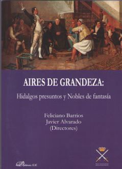 AIRES DE GRANDEZA: HIDLAGOS PRESUNTOS Y NOBLES DE FANTASIA