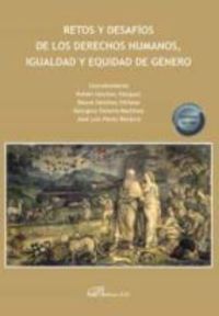 RETOS Y DESAFÍOS DE LOS DERECHOS HUMANOS, IGUALDAD Y EQUIDAD DE GÉNERO