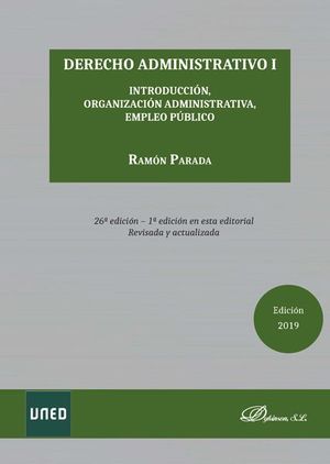 DERECHO ADMINISTRATIVO I. INTRODUCCIÓN. ORGANIZACIÓN ADMINISTRATIVA. EMPLEO PÚBL