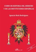 CURSO DE HISTORIA DEL DERECHO Y DE LAS INSTITUCIONES ESPAÑOLAS 2019