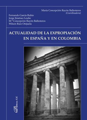 ACTUALIDAD DE LA EXPROPIACIÓN EN ESPAÑA Y EN COLOMBIA