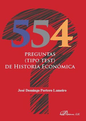 554 PREGUNTAS (TIPO TEST) DE HISTORIA ECONÓMICA