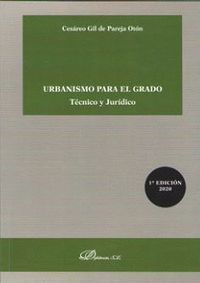 URBANISMO PARA EL GRADO. TECNICO Y JURIDICO