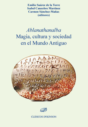 ABLANATHANALBA MAGIA, CULTURA Y SOCIEDAD EN EL MUNDO ANTIGUO