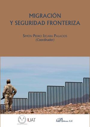 MIGRACIÓN Y SEGURIDAD FRONTERIZA