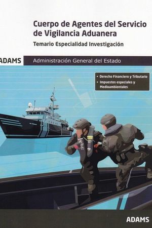 CUERPO DE AGENTES DEL SERVICIO DE VIGILANCIA ADUANERA - TEMARIO ESP. INVESTIG.