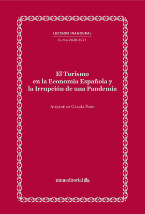 EL TURISMO EN LA ECONOMÍA ESPAÑOLA Y LA IRRUPCIÓN DE UNA PANDEMIA