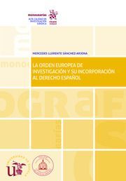 LA ORDEN EUROPEA DE INVESTIGACION Y SU INCORPORACION AL DERECHO ESPAÑOL