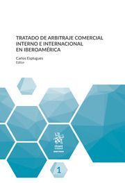 TRATADO DE ARBITRAJE COMERCIAL INTERNO E INTERNACIONAL EN IBEROAMERICA