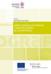 DAÑOS, COMERCIO ELECTRÓNICO Y DERECHO EUROPEO DE LA COMPETENCIA.