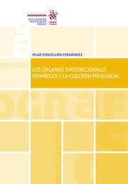 ÓRGANOS JURISDICCIONALES ESPAÑOLES Y LA CUESTIÓN PREJUDICIAL, LOS