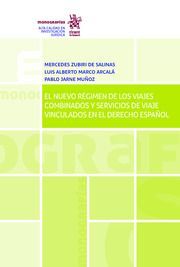 EL NUEVO RÉGIMEN DE LOS VIAJES COMBINADOS Y SERVICIOS DE VIAJE VINCULADOS EN EL DERECHO ESPAÑOL