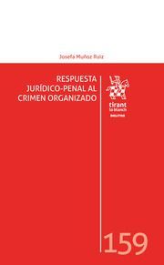 RESPUESTA JURIDICO-PENAL AL CRIMEN ORGANIZADO