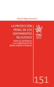 LA PROTECCIÓN PENAL DE LOS SENTIMIENTOS RELIGIOSOS.