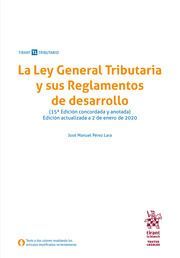 LEY GENERAL TRIBUTARIA Y SUS REGLAMENTOS DE DESARROLLO, LA