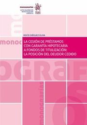 CESIÓN DE PRÉSTAMOS CON GARANTÍA HIPOTECARIA A FONDOS DE TITULIZACIÓN: LA POSICI