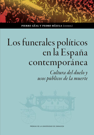 LOS FUNERALES POLÍTICOS EN LA ESPAÑA CONTEMPORÁNEA