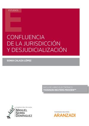 CONFLUENCIA DE LA JURISDICCION Y DESJUDICIALIZACION