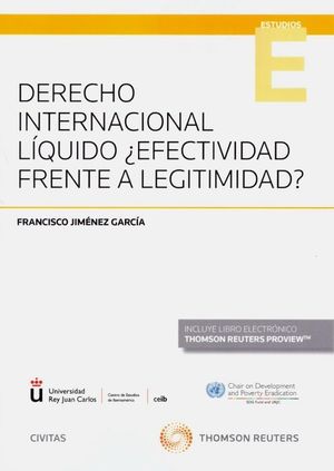 DERECHO INTERNACIONAL LIQUIDO ¿EFECTIVIDAD FRENTE A LEGITIMIDAD