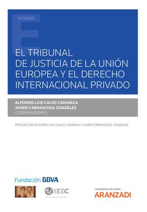 EL TRIBUNAL DE JUSTICIA DE LA UNIÓN EUROPEA Y EL DERECHO INTERNACIONAL PRIVADO