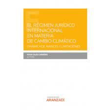EL RÉGIMEN JURÍDICO INTERNACIONAL EN MATERIA DE CAMBIO CLIMÁTICO
