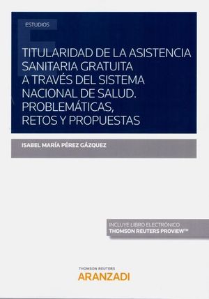 TITULARIDAD DE LA ASISTENCIA SANITARIA GRATUITA A TRAVES DEL SIST