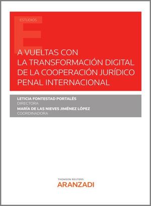 A VUELTAS CON LA TRANSFORMACIÓN DIGITAL DE LA COOPERACIÓN JURÍDICO PENAL INTERNA