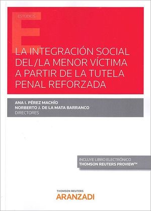 LA INTEGRACION SOCIAL DEL/LA MENOR VICTIMA A PARTIR TUTELA PENAL REFORZADA