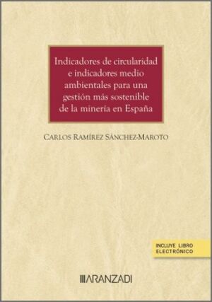 INDICADORES DE CIRCULARIDAD E INDICADORES MEDIO AMBIENTALES PARA UNA GESTIÓN MÁS