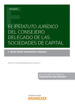 EL ESTATUTO JURIDICO DEL CONSEJERO DELEGADO DE LAS SOCIEDADES DE CAPITAL