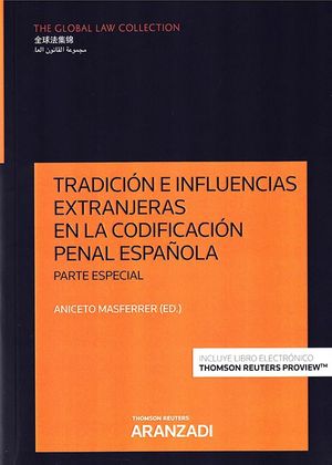 TRADICIÓN E INFLUENCIAS EXTRANJERAS EN LA CODIFICACIÓN PENAL ESPAÑOLA.