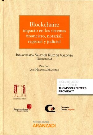 BLOCKCHAIN: IMPACTO EN LOS SISTEMAS FINANCIERO, NOTARIAL, REGISTRAL Y JUDICIAL
