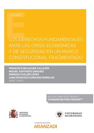 LOS DERECHOS FUNDAMENTALES ANTE LAS CRISIS ECONOMICAS Y DE SEGURIDAD EN UN MARCO CONSTITUCIONAL FRAGMENTADO