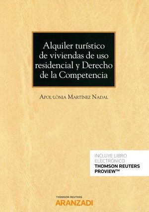 ALQUILER TURISTICO DE VIVIENDAS DE USO RESIDENCIAL Y DERECHO DE LA COMPETENCIA