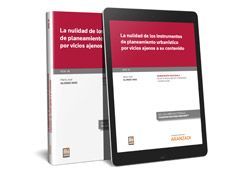 LA NULIDAD DE LOS INSTRUMENTOS DE PLANEAMIENTO URBANÍSTICO POR VICIOS AJENOS A S