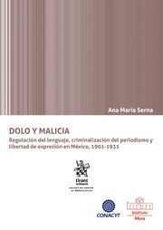 DOLO Y MALICIA. REGULACIÓN DEL LENGUAJE, CRIMINALIZACIÓN DEL PERIODISMO Y LIBERT