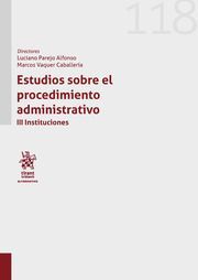 ESTUDIOS SOBRE EL PROCEDIMIENTO ADMINISTRATIVO. TOMO III