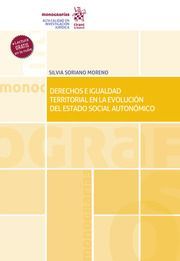 DERECHOS E IGUALDAD TERRITORIAL EN LA EVOLUCIÓN DEL ESTADO SOCIAL AUTONÓMICO