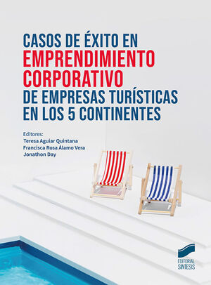 CASOS DE ÉXITO EN EMPRENDIMIENTO CORPORATIVO DE EMPRESAS TURÍSTICAS EN LOS 5 CONTINENTES