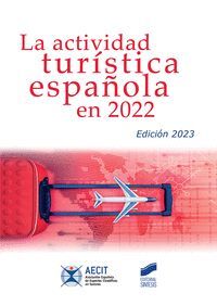 LA ACTIVIDAD TURISTICA ESPAÑOLA EN 2022 (AECIT)