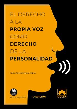 DERECHO A LA PROPIA VOZ COMO DERECHO DE LA PERSONALIDAD, EL