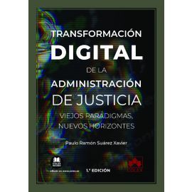 TRANSFORMACION DIGITAL ADMINISTRACION JUSTICIA VIEJOS PARAD