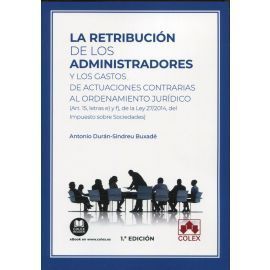 LA RETRIBUCIÓN DE LOS ADMINISTRADORES Y LOS GASTOS DE ACTUACIONES CONTRARIAS AL ORDENAMIENTO JURÍDICO