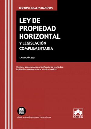 LEY DE PROPIEDAD HORIZONTAL Y LEGISLACION COMPLEMENTARIA 2021