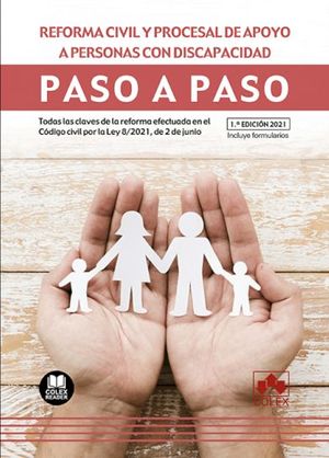 REFORMA CIVIL Y PROCESAL DE APOYO A PERSONAS CON DISCAPACIDAD. PASO A PASO