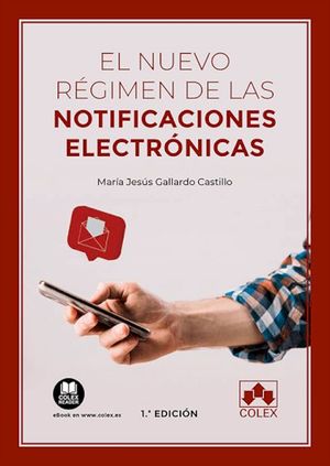 EL NUEVO RÉGIMEN DE LAS NOTIFICACIONES ELECTRÓNICAS